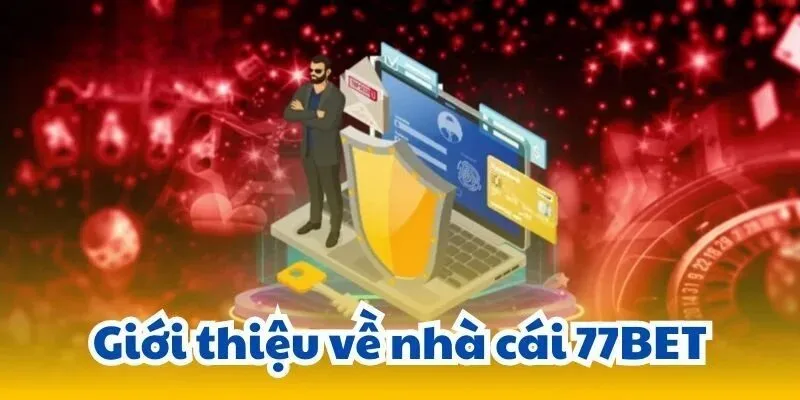 Giới thiệu 77bet với hệ thống cá cược ứng dụng công nghệ cao